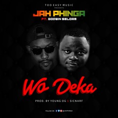 WO DEKA ft Godwin Selorm'Kemenya'(Produced By Young OG Beats)