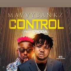 Mavvybankz Feat. Erigga - Control