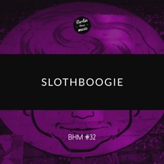 SlothBoogie - BHM #32