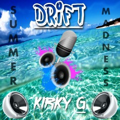 DJ DRIFT B2B KIRKY G - SUMMER MADNESS (PART 1)