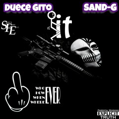 Fuck It - Duece Gito & SAND-G