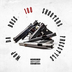 Wop Da Boss - 100 Shooters Freestyle