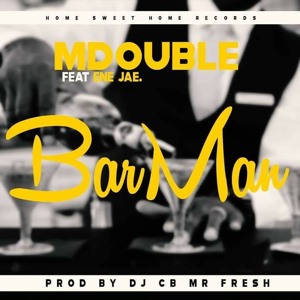 Mdouble-feat-Ene-Jae-Bar-Man-Prod-By-Dj-Cb-Mr-Fresh.mp3