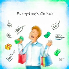 Everything's On Sale