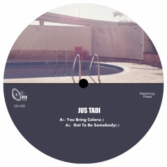 SB PREMIERE: Jus Tadi  - You Bring Me Colors [Open Sound]