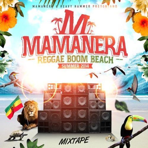 Stream Mamanera Summer Mix 2014 - Heavy Hammer Sound by Mamanera Reggae  Beach | Listen online for free on SoundCloud