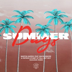 Martin Garrix - Summer Days [feat. Macklemore & Patrick Stump] (Ragunde Remix)