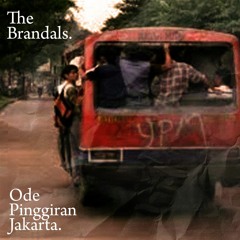 The Brandals - Ode Pinggiran Jakarta