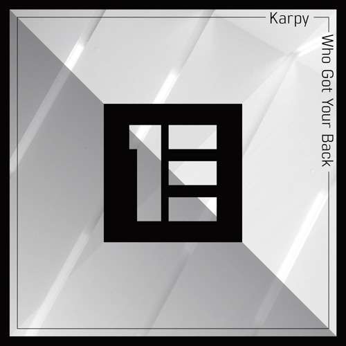 Karpy - Who Got Your Back