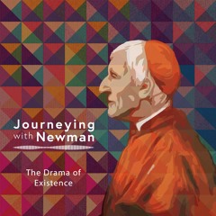 John Henry Newman - On The Drama Of Existence