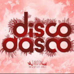 Disco Dasco @ Jardim ( Dj mousa ) 21-07-19.m4a