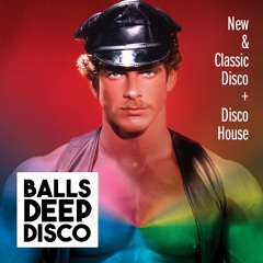 Balls Deep Disco Mix | Summer 2019
