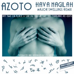Azoto - Anytime Or Place (Mix & Fairbanks 'Notions' Re - Edit) Snip