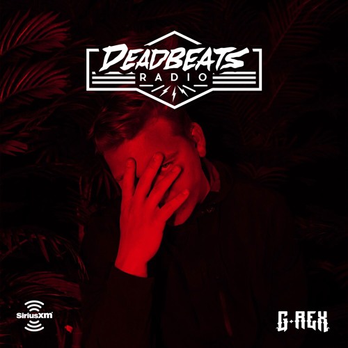 #108 Deadbeats Radio with Zeds Dead // G-REX Guestmix