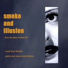 Smoke and Illusion