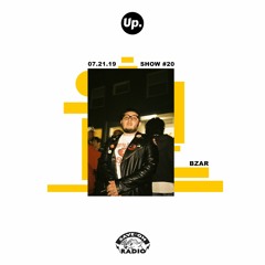 Up. Radio Show #20 featuring BZAR