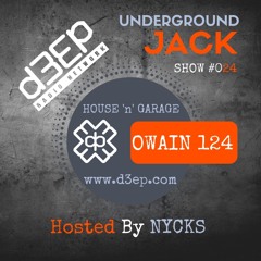 UNDERGROUND JACK @ D3EP RADIO-OWAIN 124 Guest Mix