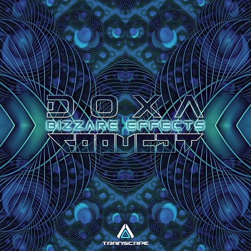 DOXA & Copycat - Bizzare Effects [Out Now on Transcape Records]