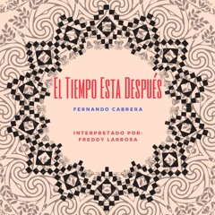 El tiempo esta después (Fernando Cabrera) Cover - Larrosa