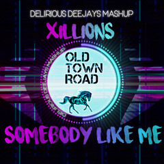 Somebody Like Old Town Road (Mark with A K & Delirious DJ's Remix)