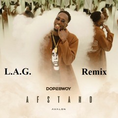 Dopebwoy - Afstand (L.A.G. Remix)