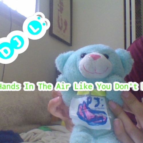 Stream DJL Throw Your Hands In The Air Like You Don't Really Care by