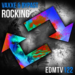 Vaxxe ✖ Bypast - Rocking