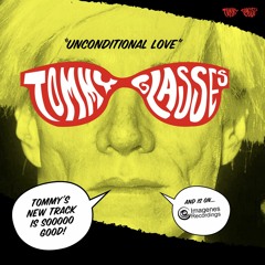 Unconditional Love - Tommy Glasses