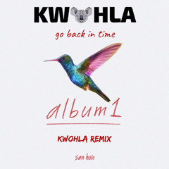 san holo - go back in time (kwohla remix)