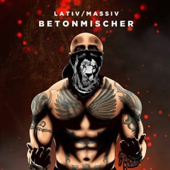 MASSIV - BETONMISCHER (PROD. BY TENGO &  NEAL BEATS & LS BEATZ)