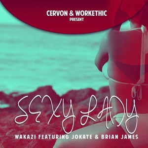 Sexy Lady ft. Jokate & Brian James
