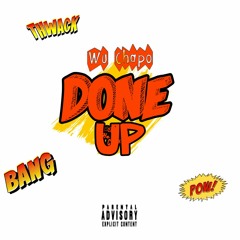 Wu Chapo - Done Up