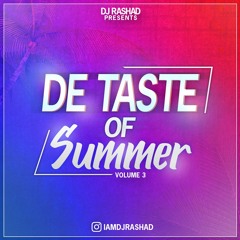 DE TASTE OF SUMMER VOL 3 | DJ RASHAD @IAMDJRASHAD