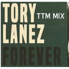 Tory Lanez - Forever Feat. Joelz TTM ( TTM MIX)