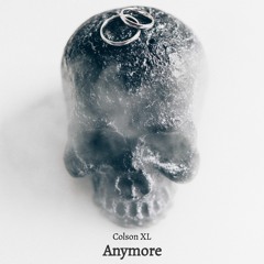 Colson XL - Anymore