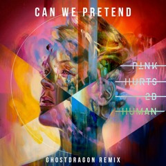 P!NK ft. Cash Cash - Can We Pretend (GhostDragon Remix)