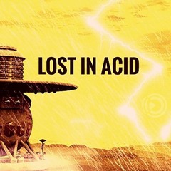 Lost in Acid
