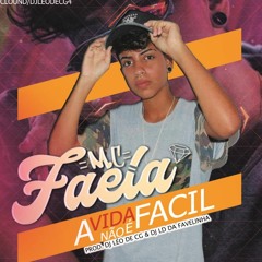 MC FAELA - A VIDA NÃO É FACIL [DJ LEO DE CG E DJ LD DA FAVELINHA]