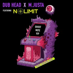 Dub Head & M.Justa - Ghost Note VIP (feat. MC NO LIMIT)