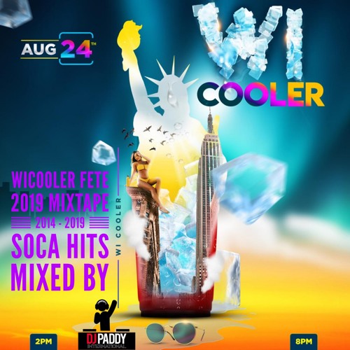 WICOOLER FETE 2019 MIXTAPE 2014-2019 SOCA HITS mixed by DJ PADDY INTL