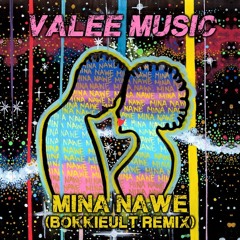 Mina Nawe (BokkieUlt Remix)