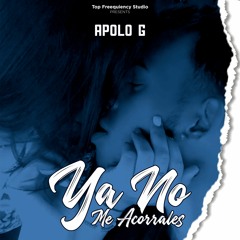 Ya No Me Acorrales Feat. Marisa Liz