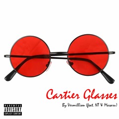 Cartier Glasses (feat. NT & Masaru)[prod. Vermillion]
