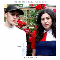 Spectrum - Let You Go (feat. Tara Flanagan)