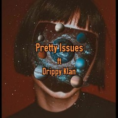 Pretty issues ~(Xortic x Paul ince) ft Drippy klan