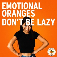 New Me, New Vibe, Emotional Oranges
