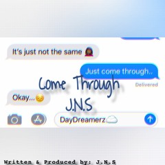 J.N.S- Come Through
