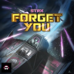 STRX - Forget You