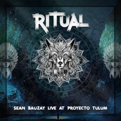 Live at Ritual @ Proyecto Tulum 7/20/19