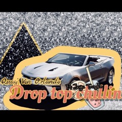 Drop Top Chillin ft Jaya Trogdon